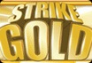 Strike Gold